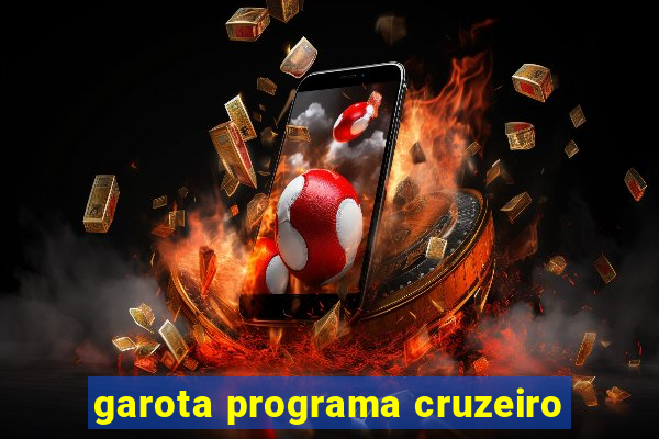 garota programa cruzeiro